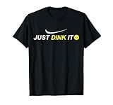 Just Dink It Funny Pickleball Shirt T-Shirt