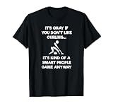 Curling T-Shirt Gift - Funny Player Smart T-Shirt