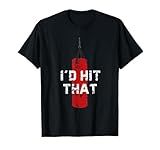 I'd hit that funny boxing gift idea for men and women T-Shirt