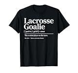Funny Lacrosse goalie quote definition men woman kids T-Shirt