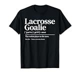 Funny Lacrosse Goalie Quote Definition Men Woman Kids T-Shirt