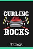 Rock On Curling Broom Curler Winter Ice Sports Lover Curling Notebook: Journal For Work And For Note Taking 120 Pages 6 x 9 inches