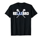 Relax BRO Funny Lacrosse Player Lax Lover Joke Teen Boys Men T-Shirt Small