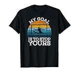 My Goal is to Stop Yours - Water Polo Goalie Goal Net Keeper T-Shirt