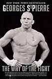 The Way of the Fight: A New York Times Bestselling Inspirational Memoir on Discipline, Purpose, and Philosophy