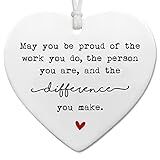 “May You Be Proud of the Work You Do” Ceramic Heart Keepsake, Employee Appreciation Ornament for Colleagues or Team Members, Motivational Quote Gift for Retirement or Office Thank You