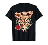 Just The Tip I Promise Darts Player Gifts Sexy Pinup Girl T-Shirt