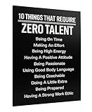 10 Things That Require Zero Talent -Motivational Wall Decor, 8x10 Inches Unframed Office Wall Art Print, Inspirational Leadership Quote Poster for Work, Gym, Classroom and Team Building