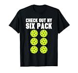 Check Out My Six Pack Pickleball T-Shirt