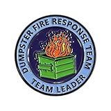 1Pcs/5Pcs/10Pcs Dumpster Fire Response Team Enamel Pins for Office Hilarious Badge Gifts for Coworkers Team Leader (1Pcs)