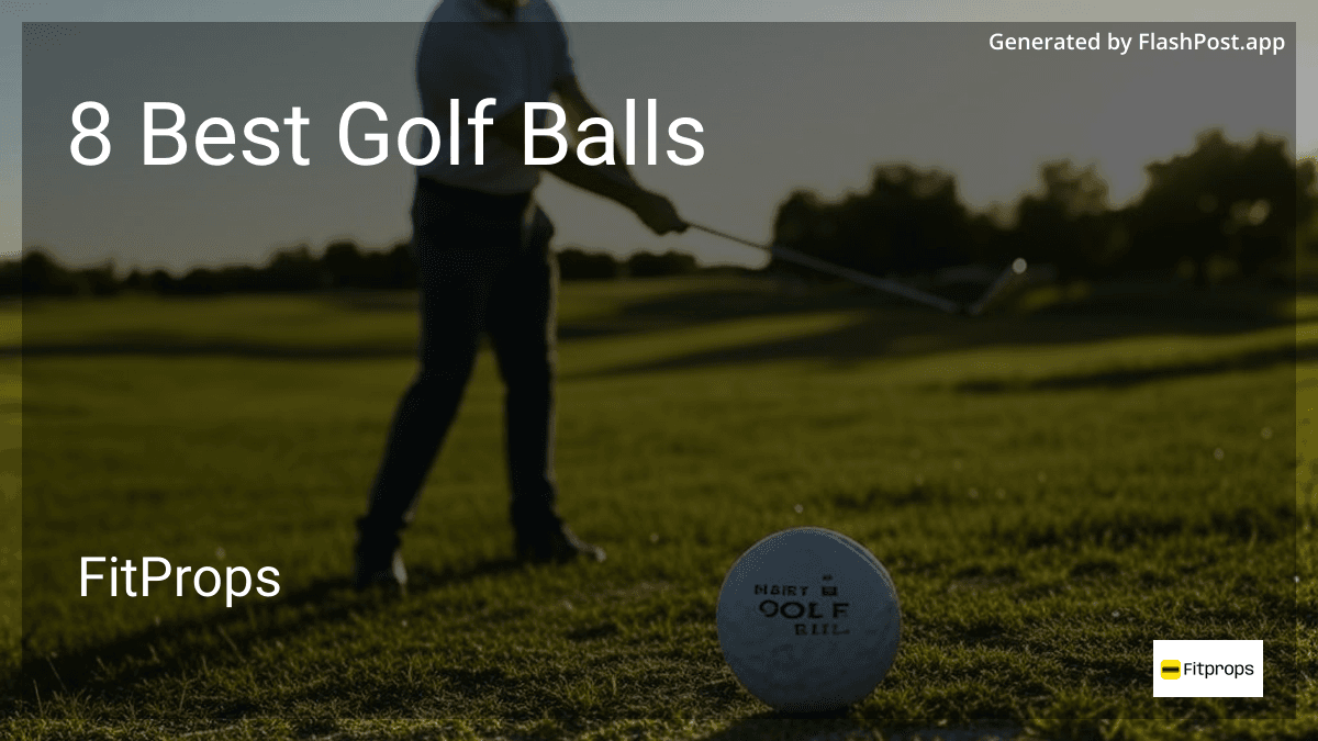 8 Best Golf Balls in 2025 preview