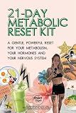 21-Day Metabolic Reset Kit: A High Protein, Hormone-Balancing Plan to Boost Metabolism, Stabilize Blood Sugar, Reduce Cravings & Support Weight Loss (GLP-1 Friendly)