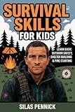 Survival Skills for Kids: Learn Basic Outdoor Safety, Shelter Building & Fire Starting