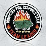 Dumpster Fire Response Team Patch 3 Inch Team Leader Fire Funny Saying Quote Embroidered Patches Iron On Sew On for Backpack, Jacket, Hat DIY Uniform Clothes Gift for Men Women Kid Size 3 Inches
