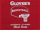 Glover's Scorebooks Basketball Short Form Scorebook (35 Games)