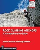 Rock Climbing Anchors, 2nd Edition: A Comprehensive Guide (Mountaineers Outdoor Expert)