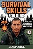 Survival Skills for Kids: Learn Basic Outdoor Safety, Shelter Building & Fire Starting