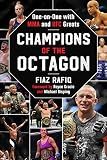 Champions of the Octagon: One-on-One with MMA and UFC Greats