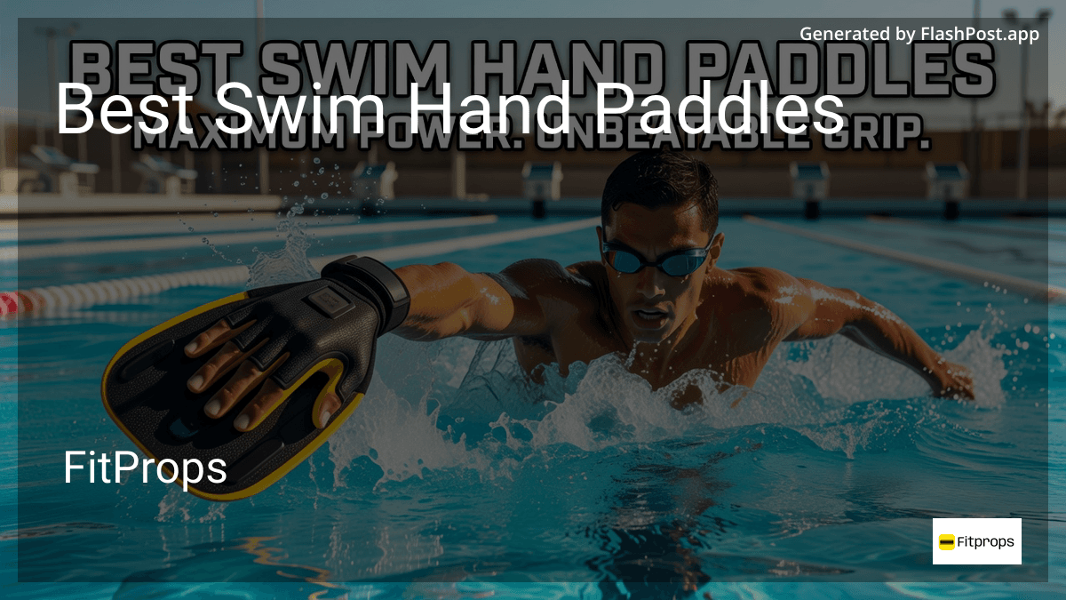 8 Best Swim Hand Paddles in July 2026