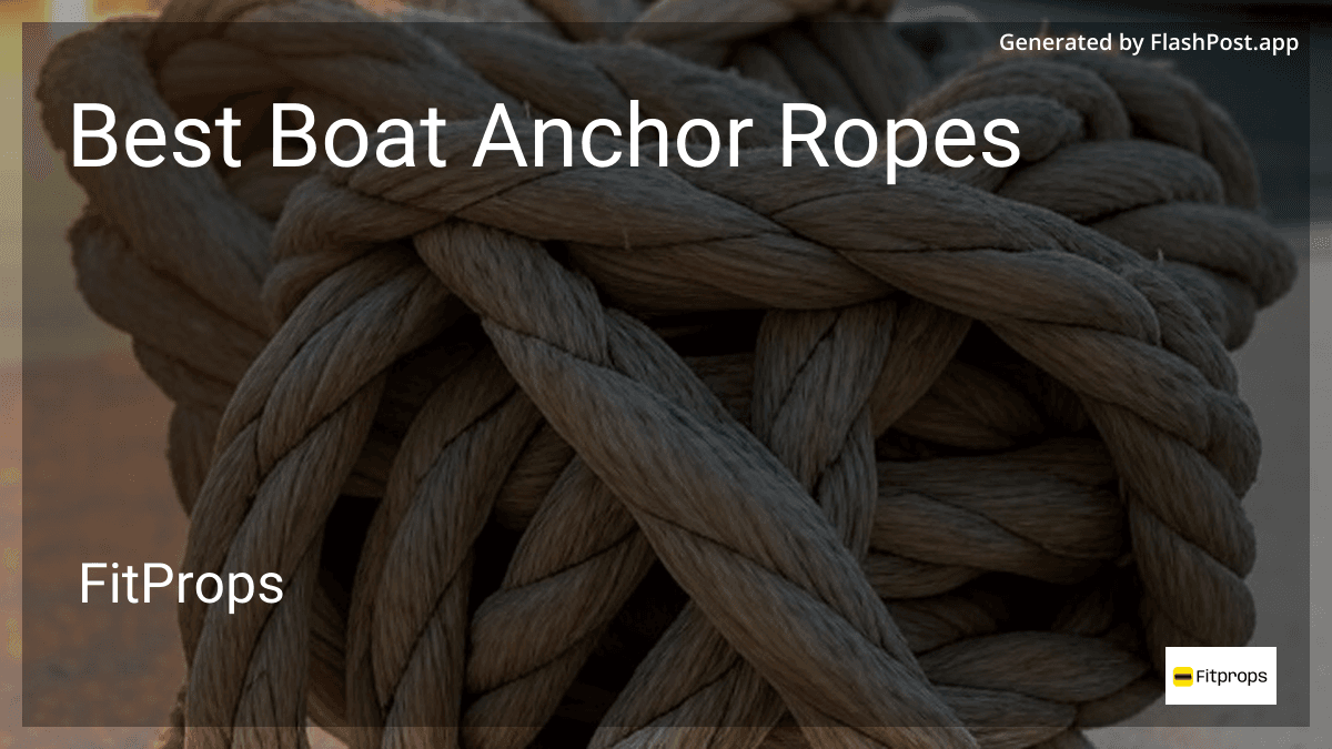 Anchore Rope 9 Best Boat Anchor Ropes in July 2026