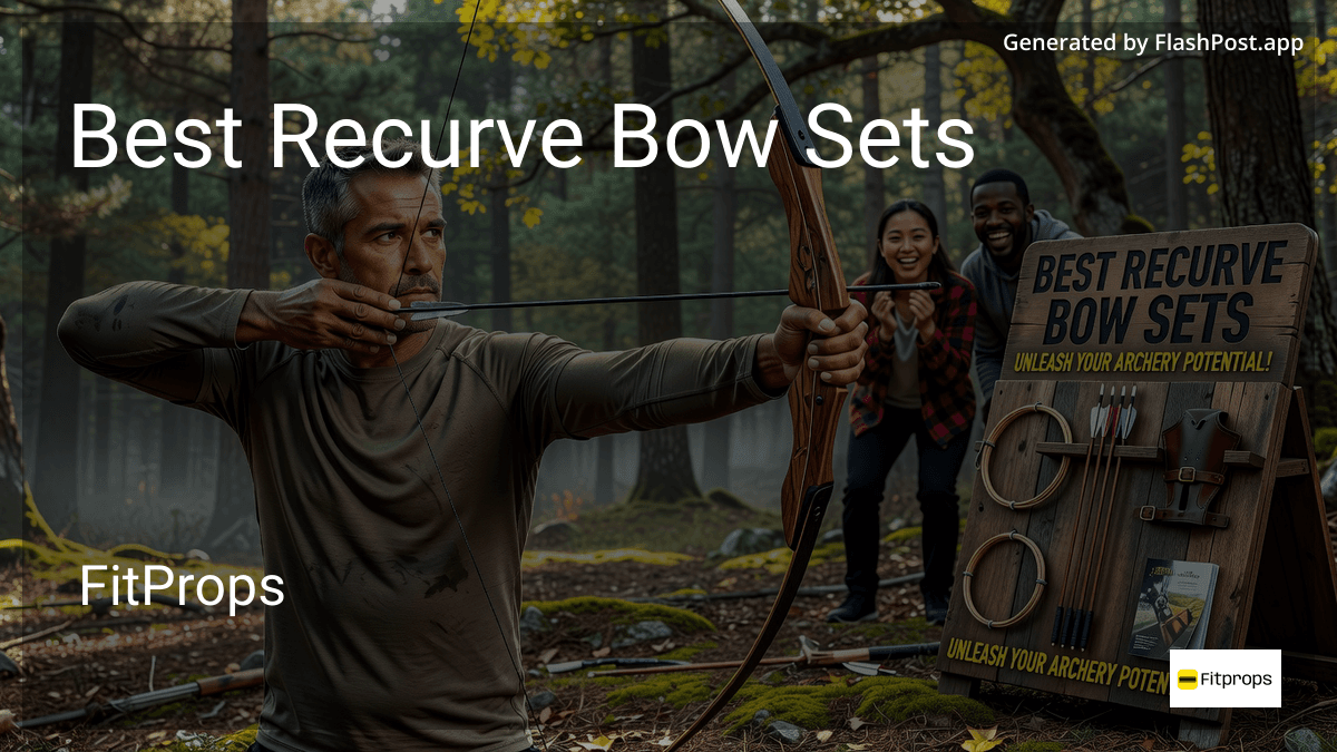 8 Best Recurve Bow Sets in July 2026